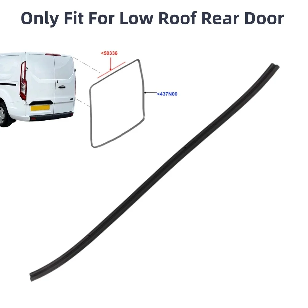 Rear Door Upper Weatherstrip Seal for Ford Transit Custom 2012-2023 OEM 2012864 BK21V50336AD BK21V50336AA Rubber Door Strip
Rear Door Upper Weatherstrip Seal for Ford Transit Custom 2012-2023 OEM 2012864 BK21V50336AD BK21V50336AA Rubber Door Strip
