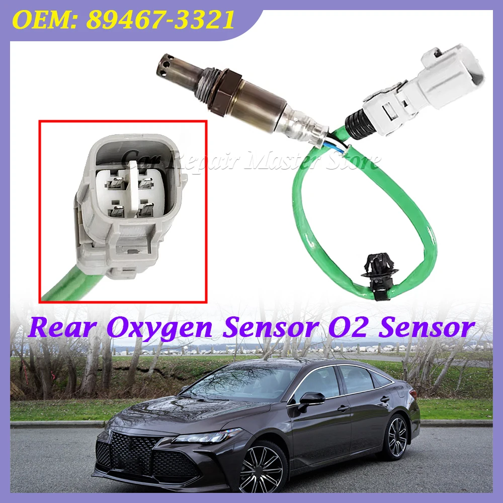 Rear oxygen sensor O2 sensor 89467-33210 For Toyota Avalon 2019-2021 2.5L Toyota Camry 2018-2020 2.5L Lexus ES300h 2019-2020
Rear oxygen sensor O2 sensor 89467-33210 For Toyota Avalon 2019-2021 2.5L Toyota Camry 2018-2020 2.5L Lexus ES300h 2019-2020