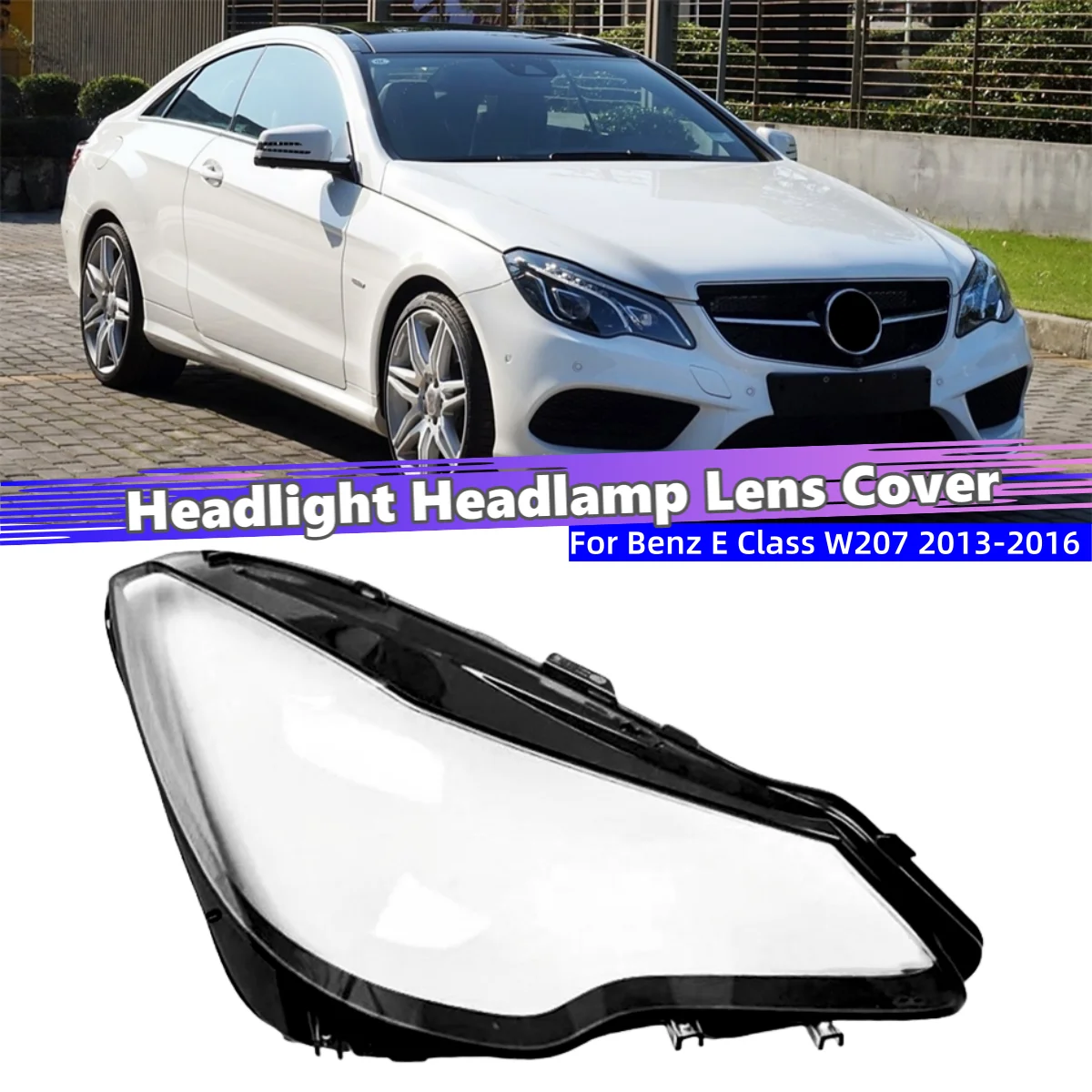 For Mercedes Benz E Class Coupe W207 E200 E250 E300 2013 2014 2015 2016 Car Replacement Parts Lights Cover Headlights Lamp Cover
For Mercedes Benz E Class Coupe W207 E200 E250 E300 2013 2014 2015 2016 Car Replacement Parts Lights Cover Headlights Lamp Cover