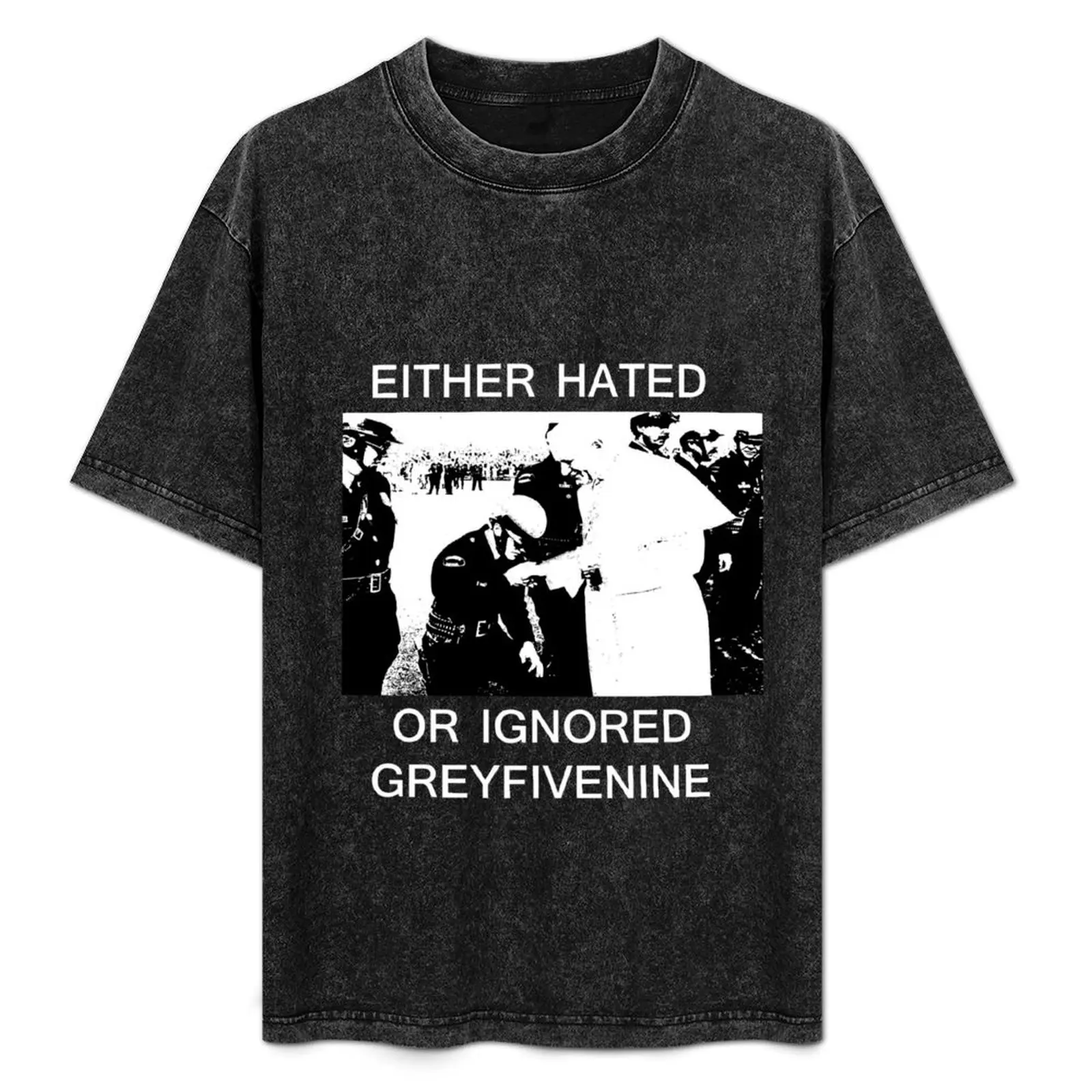 EITHER HATED OR IGNORED - GREYFIVENINE T-Shirt Simple Casual Short Sleeve Tee
EITHER HATED OR IGNORED - GREYFIVENINE T-Shirt Simple Casual Short Sleeve Tee