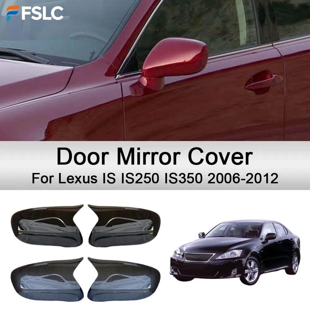 Car Decoration Door Mirror Cover For Lexus IS IS250 IS350 2006-2012 Car Rearview Accessories Car Styling Upgrade
Car Decoration Door Mirror Cover For Lexus IS IS250 IS350 2006-2012 Car Rearview Accessories Car Styling Upgrade