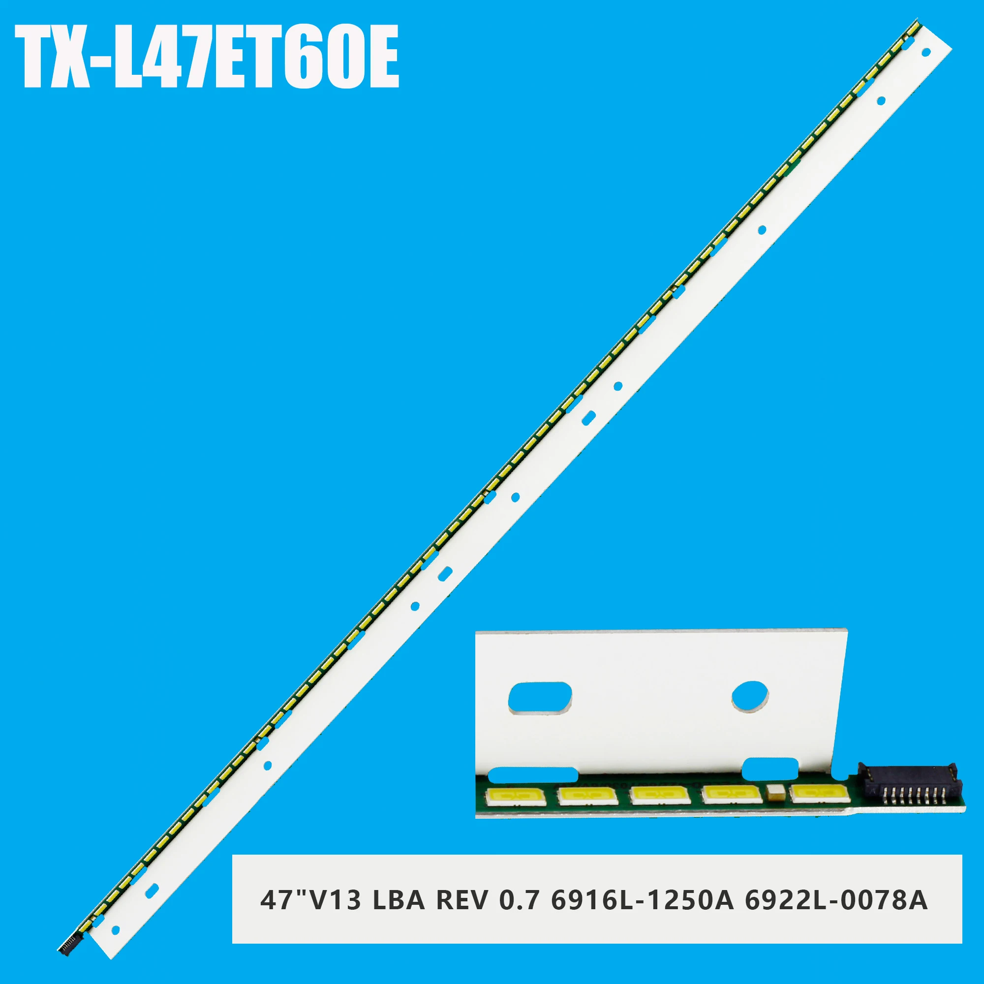 

LED Backlight Strip for 6916L-1250A TC-L47DT50X TC-47ET60L TX-L47DT50E TX-L47DTW60 LC470EUD-FF-F1 LC470EUN-SFM1