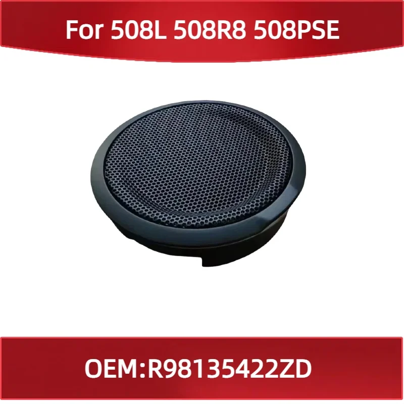 R98135422ZD For Peugeot 508L 508R8 508PSE mid mounted speaker cover Modify the dashboard horn cover
R98135422ZD For Peugeot 508L 508R8 508PSE mid mounted speaker cover Modify the dashboard horn cover