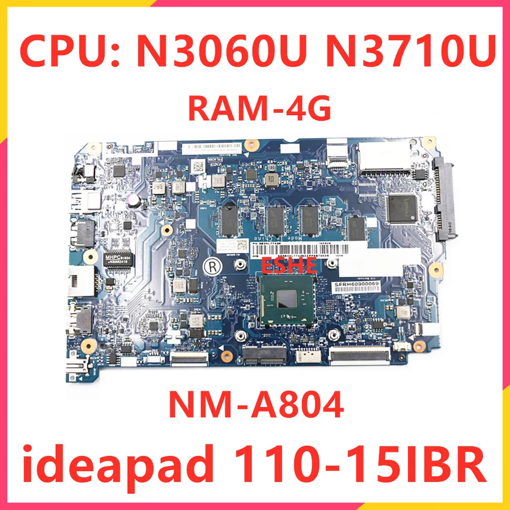 CG520 NM-A804 For lenovo ideapad 110-15IBR 15.6'' Laptop Motherboard N3060 N3710 CPU 4G RAM 5B20L77438 5B20L77440 5B20L77435
CG520 NM-A804 For lenovo ideapad 110-15IBR 15.6'' Laptop Motherboard N3060 N3710 CPU 4G RAM 5B20L77438 5B20L77440 5B20L77435