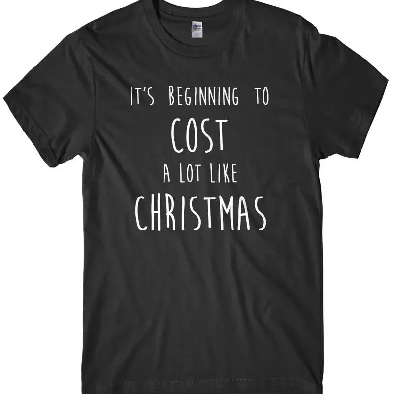 It's Beginning To Cost A Lot Like Christmas Mens Funny Unisex Christmas T-Shirt
It's Beginning To Cost A Lot Like Christmas Mens Funny Unisex Christmas T-Shirt