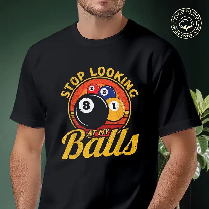 Funny Billiards Don't Look At My Ball Moto T-shirt Men's Summer Cotton Fashionable Casual Sports Short Sleeved Tshirt Top
Funny Billiards Don't Look At My Ball Moto T-shirt Men's Summer Cotton Fashionable Casual Sports Short Sleeved Tshirt Top