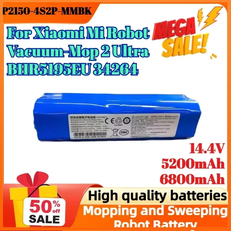 P2150-4S2P-MMBK 14.4V 5200mAh 6800mAh Battery for Xiaomi Mi Robot Vacuum-Mop 2 Ultra BHR5195EU 34264 Mopping and Sweeping
P2150-4S2P-MMBK 14.4V 5200mAh 6800mAh Battery for Xiaomi Mi Robot Vacuum-Mop 2 Ultra BHR5195EU 34264 Mopping and Sweeping