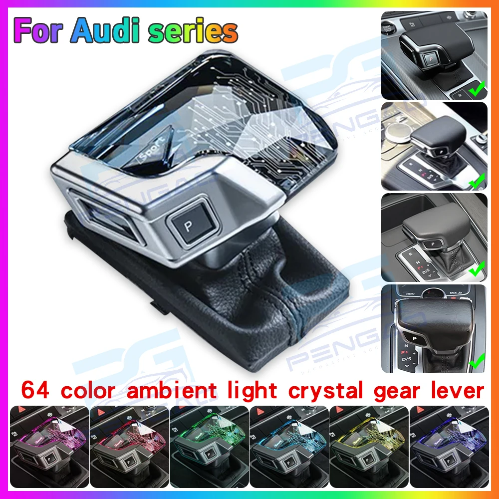 64 Color RGB Luminous Crystal Gear Shift Knob Fit for Audi A4 A5 A6 A7 S4 S5 S6 S7 RS4 RS5 RS6 RS7 SQ5 Car Interior Accessories
64 Color RGB Luminous Crystal Gear Shift Knob Fit for Audi A4 A5 A6 A7 S4 S5 S6 S7 RS4 RS5 RS6 RS7 SQ5 Car Interior Accessories