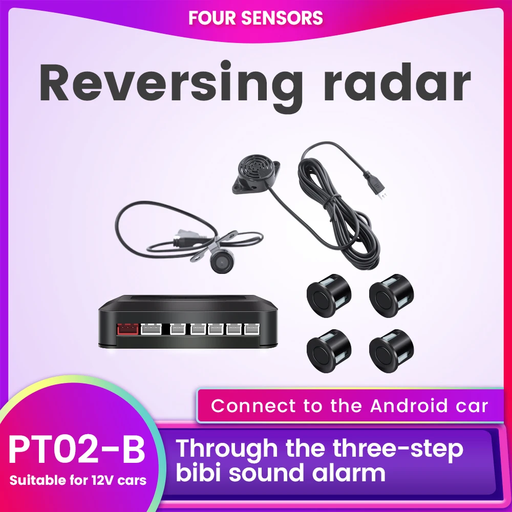 PT02-B Suitable for 12V cars FOUR SENSORS Reversing radar Through the three-step bibi sound alarm Connect to the Android car
PT02-B Suitable for 12V cars FOUR SENSORS Reversing radar Through the three-step bibi sound alarm Connect to the Android car