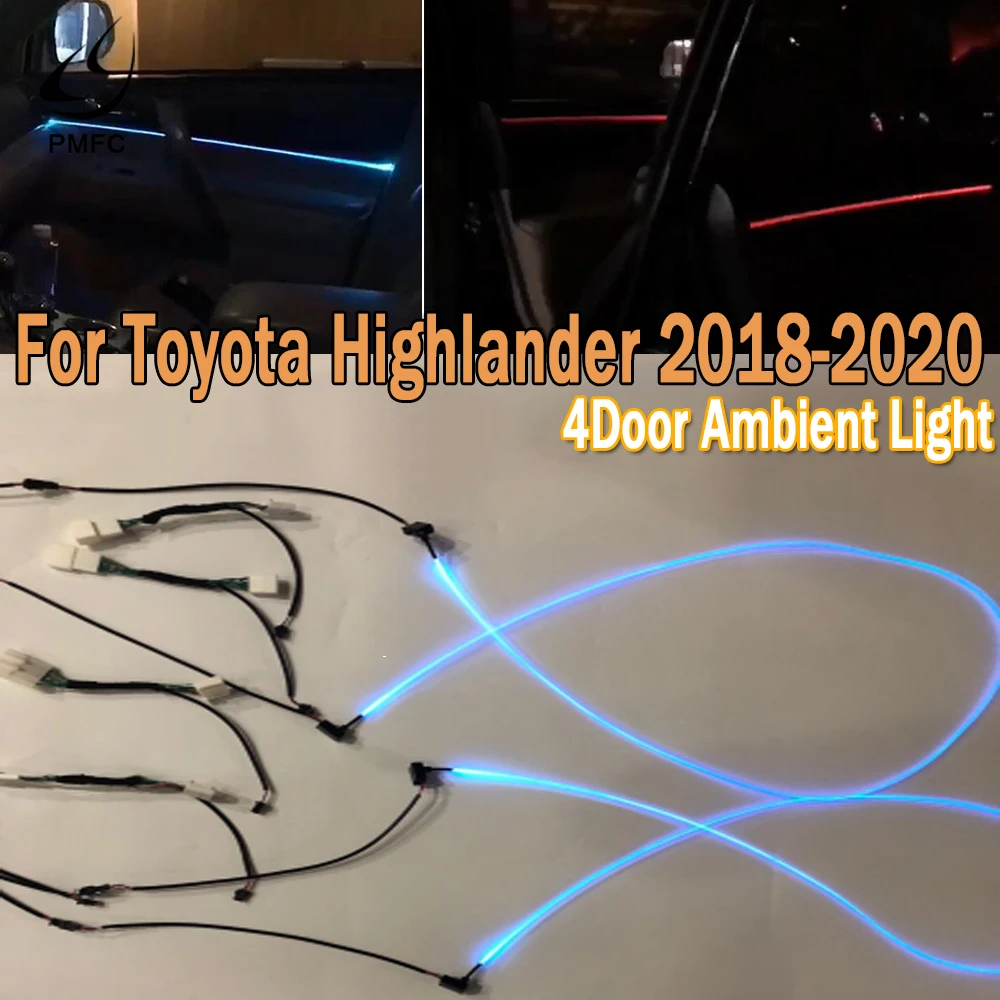 PMFC Car 4Door Ice Blue/64 Colors Door Light Ambient Light Stripes Atmosphere Decorative Lamp For Toyota Highlander 2018-2020
PMFC Car 4Door Ice Blue/64 Colors Door Light Ambient Light Stripes Atmosphere Decorative Lamp For Toyota Highlander 2018-2020