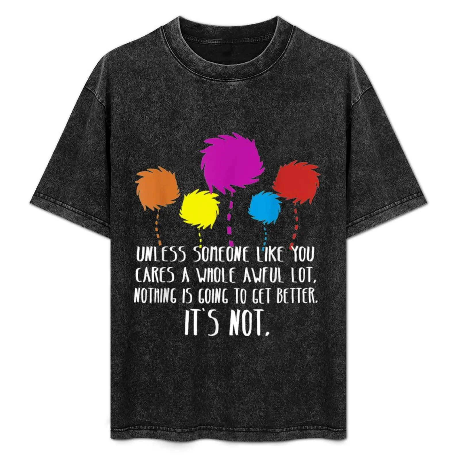 Unless Someone Like You Cares A Whole Awful Lot T-Shirt Fashion Print Casual Short Sleeve
Unless Someone Like You Cares A Whole Awful Lot T-Shirt Fashion Print Casual Short Sleeve
