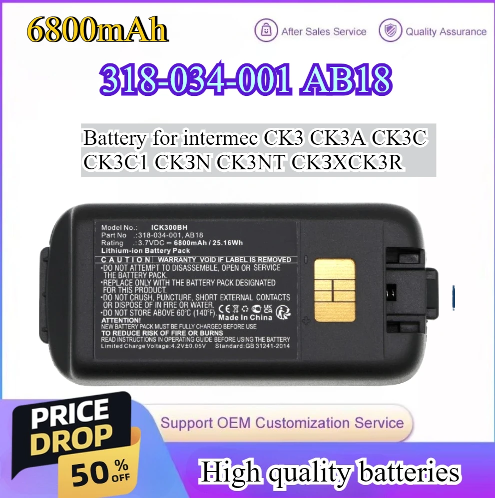 6800mAh Battery 318-033-001 AB17 AB18 318-034-001 for Intermec CK3 CK3A CK3C CK3C1 CK3N CK3N1 CK3X CK3R 3.7V 25.16Wh Baterias
6800mAh Battery 318-033-001 AB17 AB18 318-034-001 for Intermec CK3 CK3A CK3C CK3C1 CK3N CK3N1 CK3X CK3R 3.7V 25.16Wh Baterias