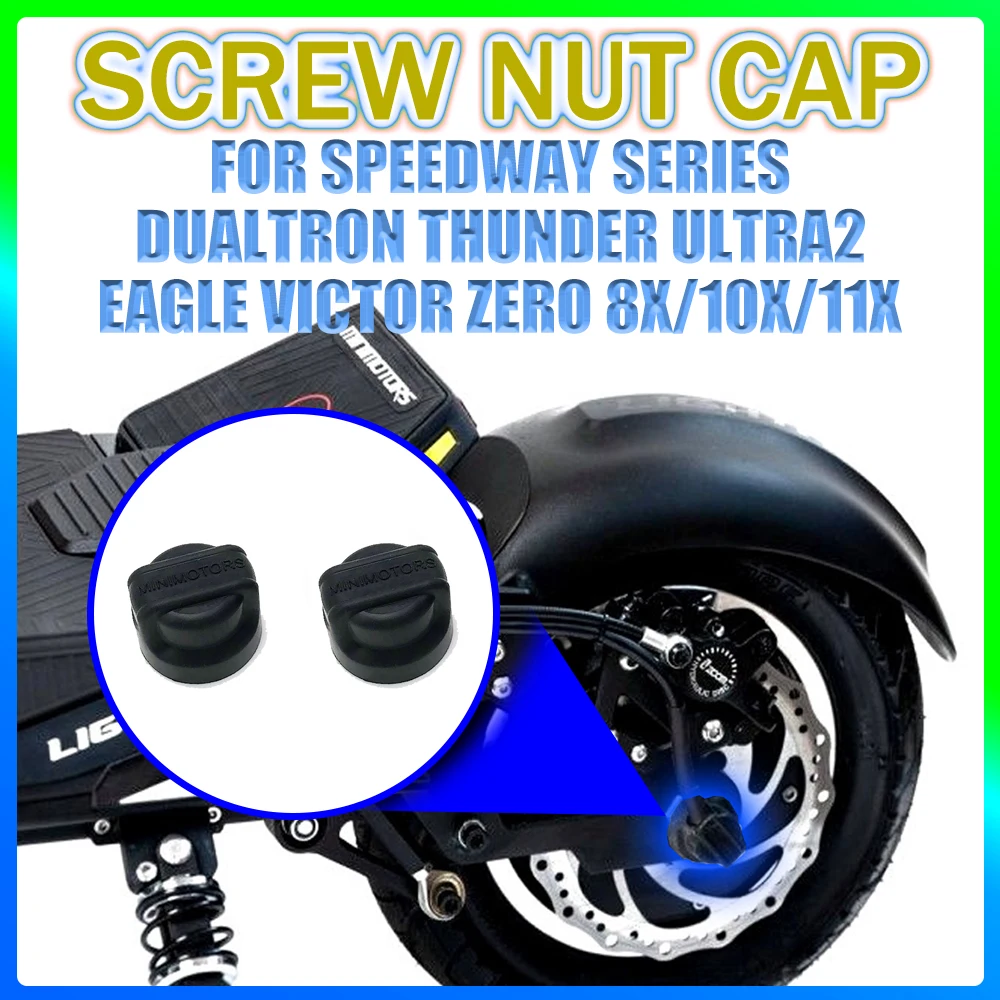 Для серии Speedway Dualtron Thunder Ultra2 Eagle Victor Zero 8X 10X 11X электрический скутер пылезащитная защитная крышка гайки
Для серии Speedway Dualtron Thunder Ultra2 Eagle Victor Zero 8X 10X 11X электрический скутер пылезащитная защитная крышка гайки