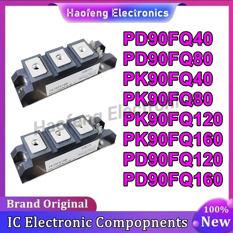 PD90FQ40 PD90FQ80 PK90FQ40 PK90FQ80 PK90FQ120 PK90FQ160 PD90FQ120 PD90FQ160 Новый оригинальный в наличии
PD90FQ40 PD90FQ80 PK90FQ40 PK90FQ80 PK90FQ120 PK90FQ160 PD90FQ120 PD90FQ160 Новый оригинальный в наличии