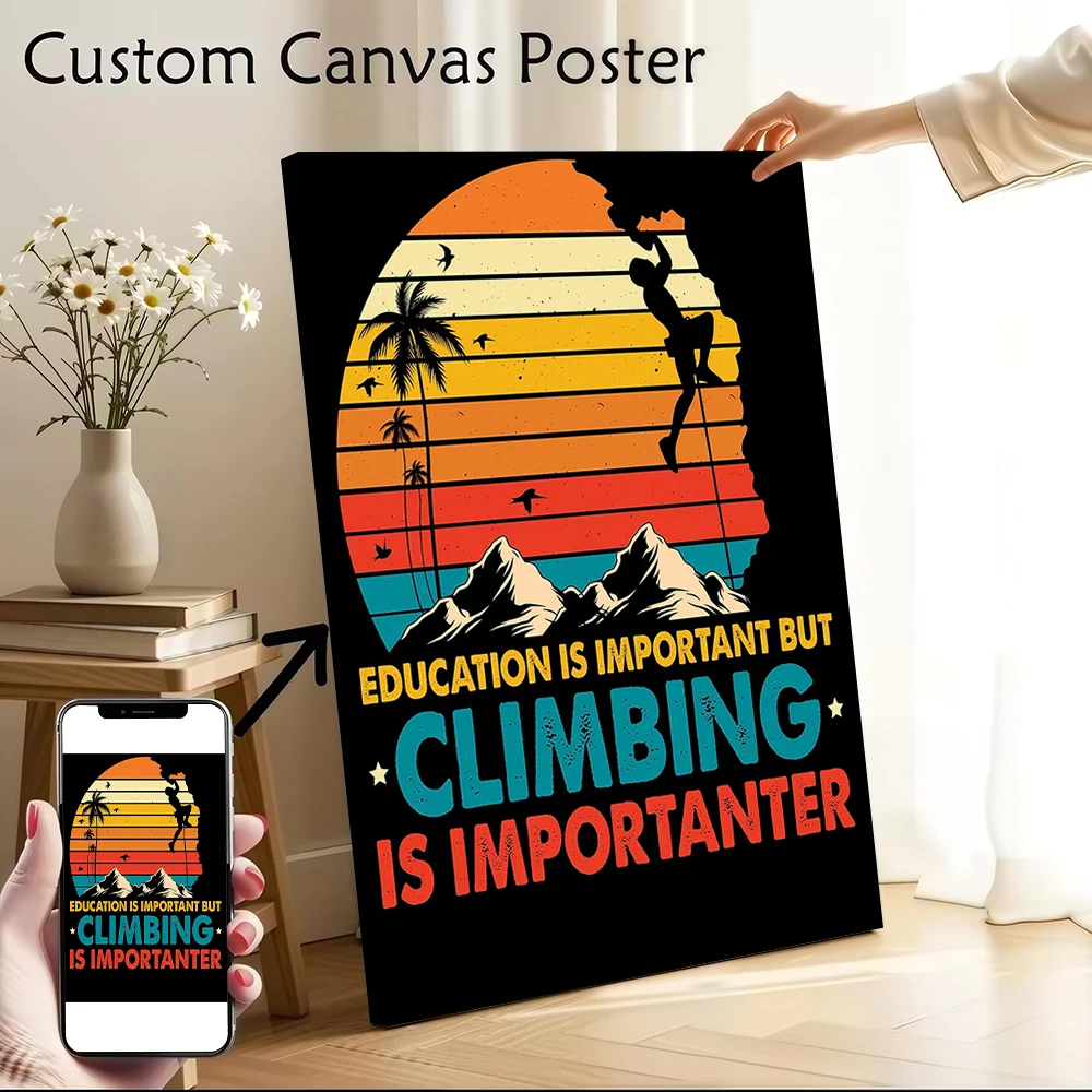 Climbing Is More Important Than Education Canvas Poster Pictures Wall Art Canvas Painting for Fans Man's Room Decoration Bedroom
Climbing Is More Important Than Education Canvas Poster Pictures Wall Art Canvas Painting for Fans Man's Room Decoration Bedroom