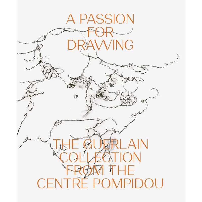 A Passion For Drawing The Guerlain Collection From The Centre Pompidou Klaus Albert Schroder Prestel Publishing 9783791359427
A Passion For Drawing The Guerlain Collection From The Centre Pompidou Klaus Albert Schroder Prestel Publishing 9783791359427
