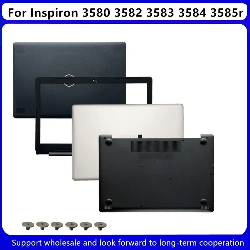 New For Dell Inspiron 3580 3582 3583 3584 3585 LCD Back Cover 00D9YY/Front Bezel 076WH4/ Bottom Base Case Cover 00TG41/ 0226K4
New For Dell Inspiron 3580 3582 3583 3584 3585 LCD Back Cover 00D9YY/Front Bezel 076WH4/ Bottom Base Case Cover 00TG41/ 0226K4