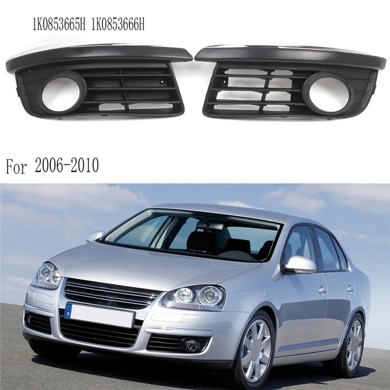 For VW Jetta MK5 Sagitta 1.6 2006-2010 Fog Light Trims Lamps Set 1 Pair Fog Lamp Cover 1K0853665H 1K0853666H
For VW Jetta MK5 Sagitta 1.6 2006-2010 Fog Light Trims Lamps Set 1 Pair Fog Lamp Cover 1K0853665H 1K0853666H