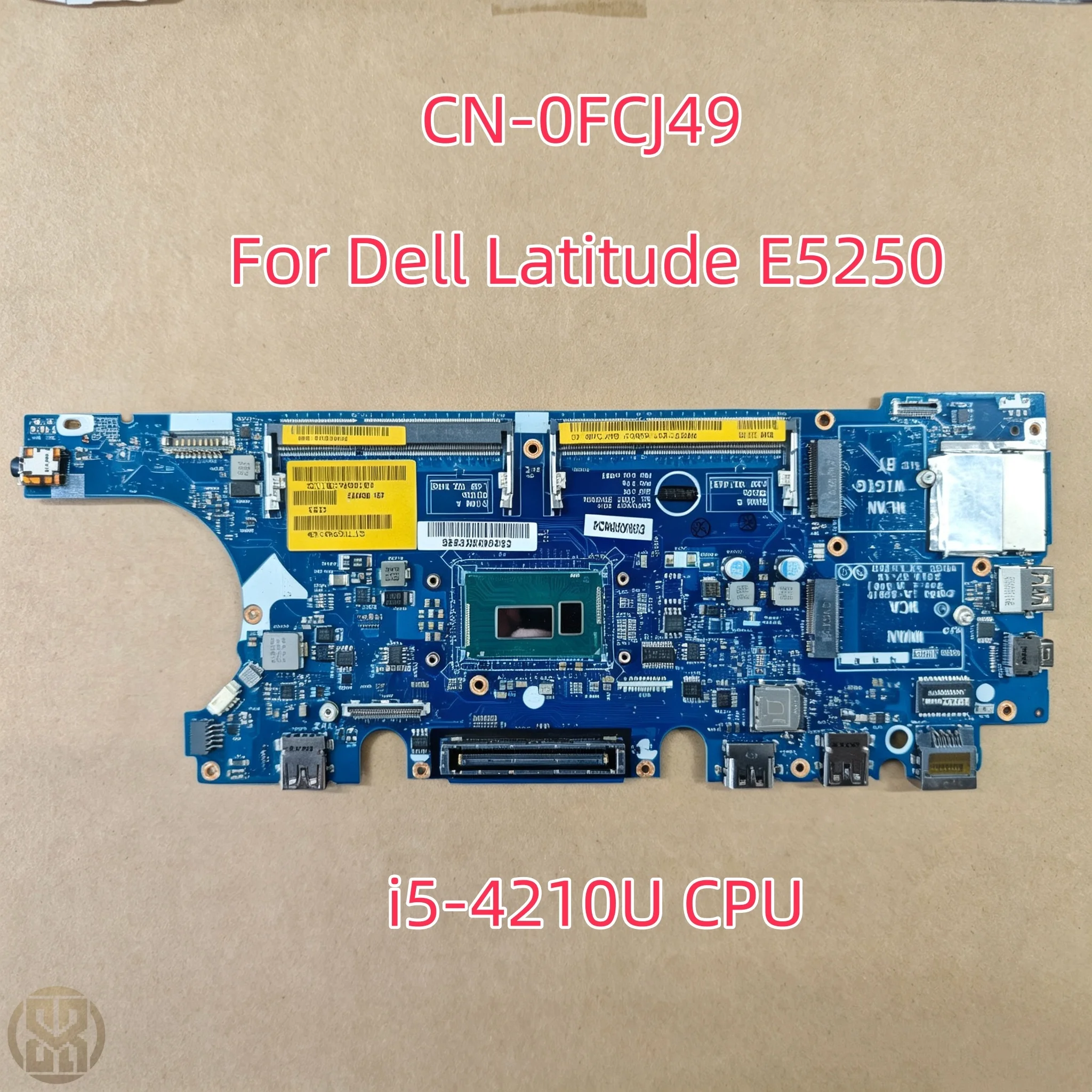 Original LA-A891P Motherboard CN-0FCJ49 With i5-4210U CPU DDR3 For Dell Latitude E5250
Original LA-A891P Motherboard CN-0FCJ49 With i5-4210U CPU DDR3 For Dell Latitude E5250