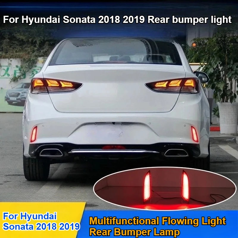 Для Hyundai Sonata 2018 2019, светодиодный фонарь заднего бампера, светодиодный отражатель заднего бампера, плавный указатель поворота, стоп-сигнал, аксессуары
Для Hyundai Sonata 2018 2019, светодиодный фонарь заднего бампера, светодиодный отражатель заднего бампера, плавный указатель поворота, стоп-сигнал, аксессуары
