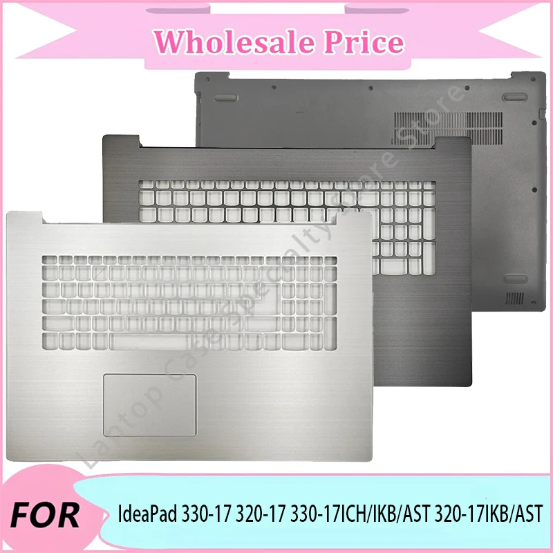 NEW For IdeaPad 330-17 320-17 330-17ICH/IKB/AST 320-17IKB/AST Case/Laptop LCD Back Cover/Palmrest/Bottom Case 
NEW For IdeaPad 330-17 320-17 330-17ICH/IKB/AST 320-17IKB/AST Case/Laptop LCD Back Cover/Palmrest/Bottom Case