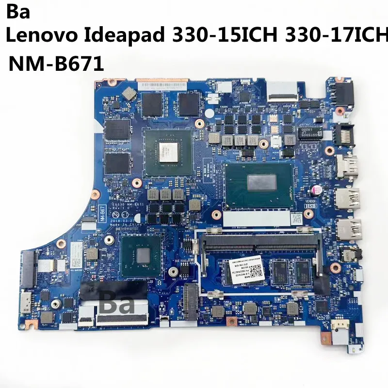 For Lenovo Ideapad 330-15ICH 330-17ICH Laptop Motherboard NM-B671 CPU I5-8300H GTX1050 4G RAM 2G
For Lenovo Ideapad 330-15ICH 330-17ICH Laptop Motherboard NM-B671 CPU I5-8300H GTX1050 4G RAM 2G