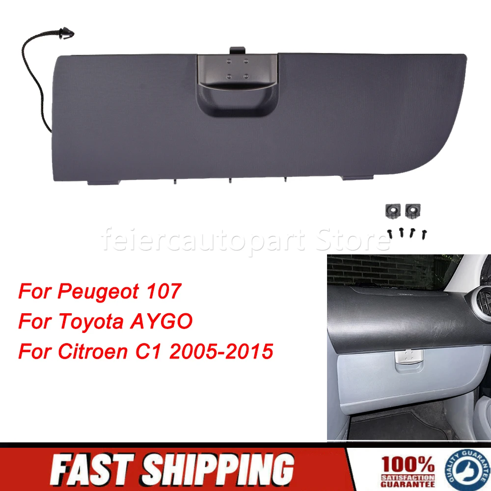 Glove Box Lid Replacemnet Fit For Peugeot 107 Toyota AYGO Citroen C1 2005-2015 For Left Hand Drive LHD
Glove Box Lid Replacemnet Fit For Peugeot 107 Toyota AYGO Citroen C1 2005-2015 For Left Hand Drive LHD
