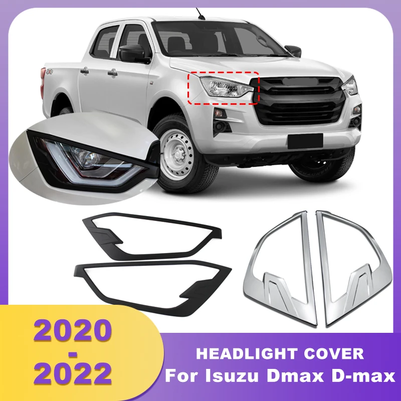 ABS Chrme Head Light Cover Trim Headlights Headlamp Hood For Isuzu Dmax D-max 2020 2021 2022
ABS Chrme Head Light Cover Trim Headlights Headlamp Hood For Isuzu Dmax D-max 2020 2021 2022