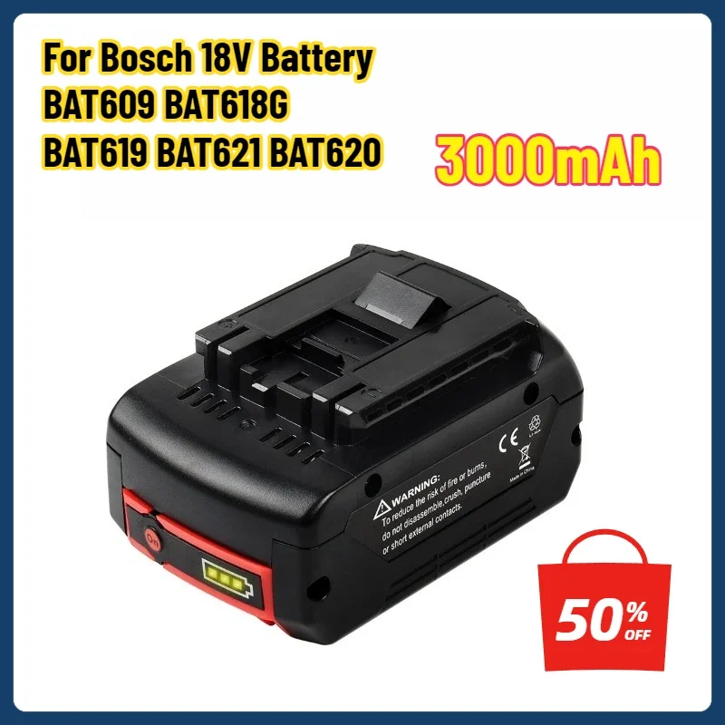 3000mAh BAT610G Replacement for Bosch 18V Battery BAT609 BAT618G BAT619 BAT621 BAT620 Cordless Power Tools LED Indicator
3000mAh BAT610G Replacement for Bosch 18V Battery BAT609 BAT618G BAT619 BAT621 BAT620 Cordless Power Tools LED Indicator