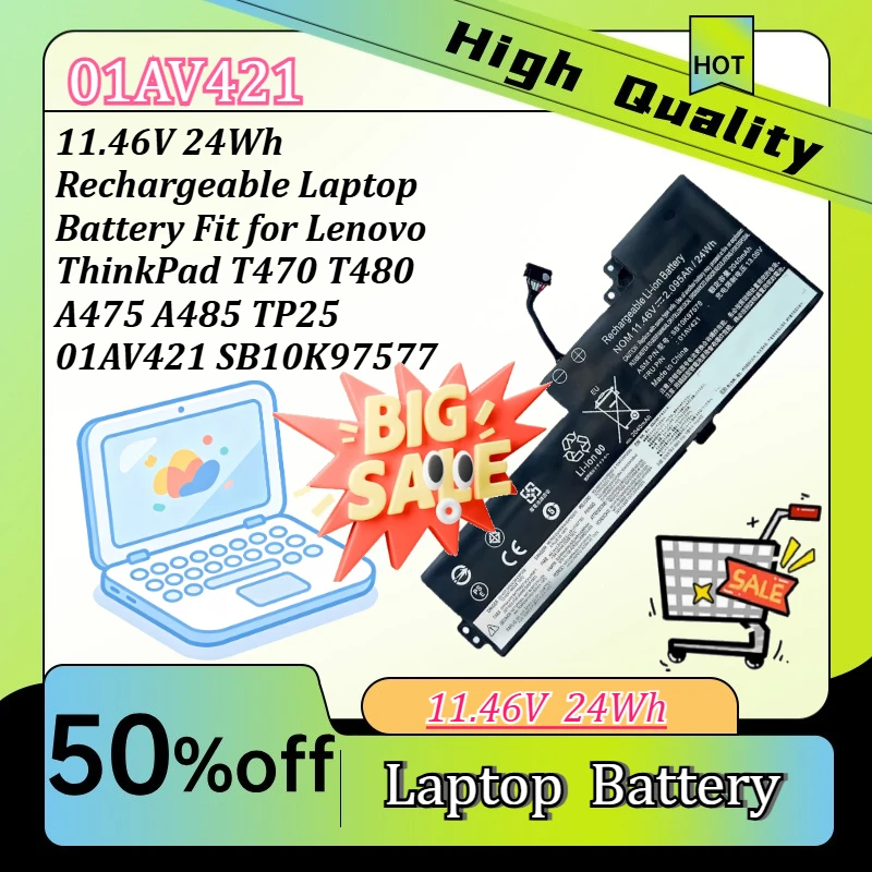 11.46V 24Wh Rechargeable Laptop Battery Fit for Lenovo ThinkPad T470 T480 A475 A485 TP25 01AV421 SB10K97577
11.46V 24Wh Rechargeable Laptop Battery Fit for Lenovo ThinkPad T470 T480 A475 A485 TP25 01AV421 SB10K97577