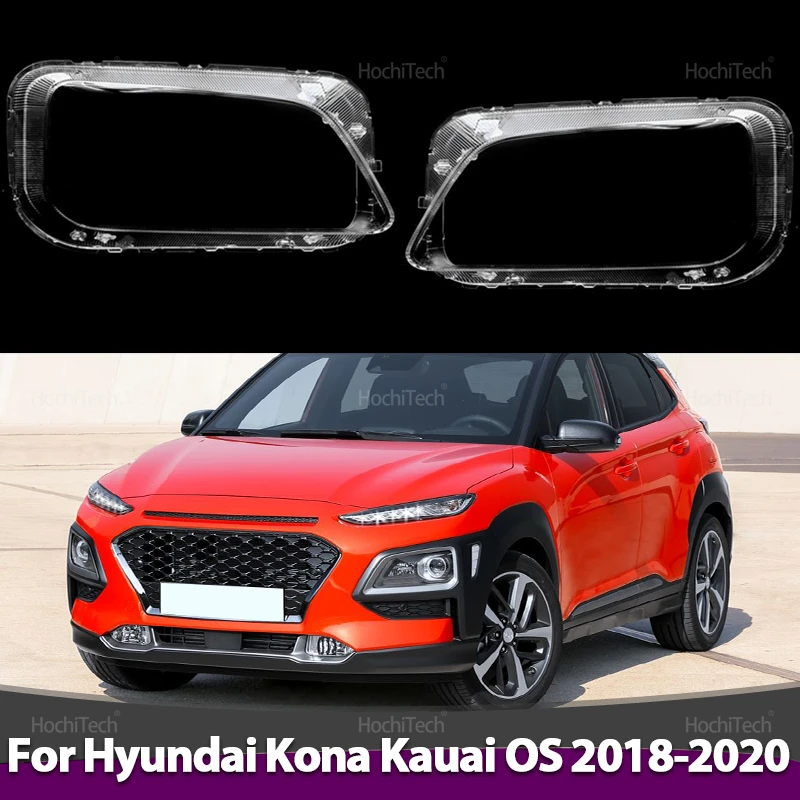 Car Front Headlight Lens Cover for Hyundai Kona Encino Kauai OS 2018-2020 Left or Right Clear Lamp Hood Transparent Lampshade
Car Front Headlight Lens Cover for Hyundai Kona Encino Kauai OS 2018-2020 Left or Right Clear Lamp Hood Transparent Lampshade