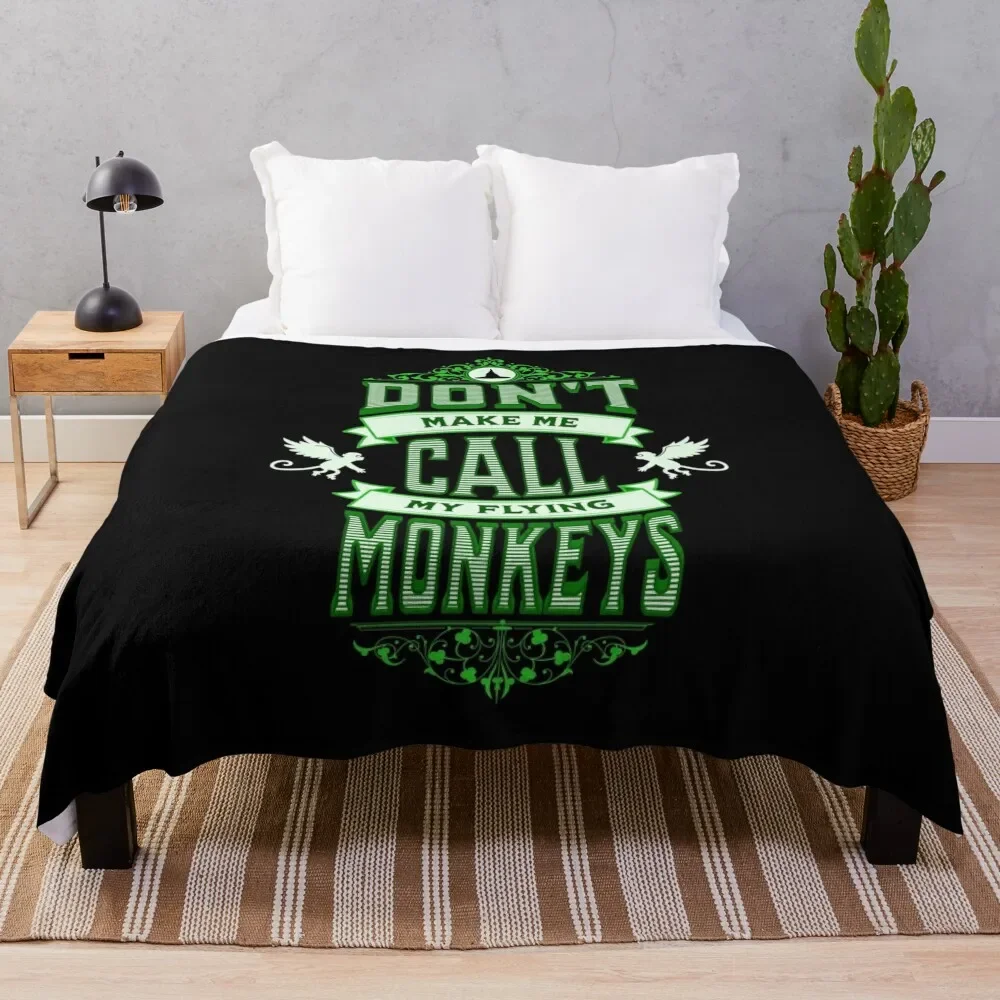 Don't Make Me Call My Flying Monkeys Throw Blanket Multi Use Warm Blanket for Living Room Bedroom
Don't Make Me Call My Flying Monkeys Throw Blanket Multi Use Warm Blanket for Living Room Bedroom