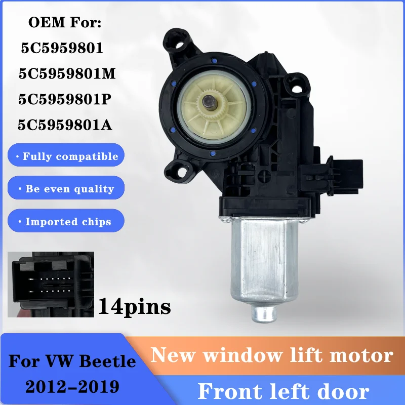 For VW Beetle 2012-2016 Window lift motor front door 5C5959801 5C5959801M 5C5959801P 5C5959802A 5C5959802P 5C5959802L 5C5959802A
For VW Beetle 2012-2016 Window lift motor front door 5C5959801 5C5959801M 5C5959801P 5C5959802A 5C5959802P 5C5959802L 5C5959802A