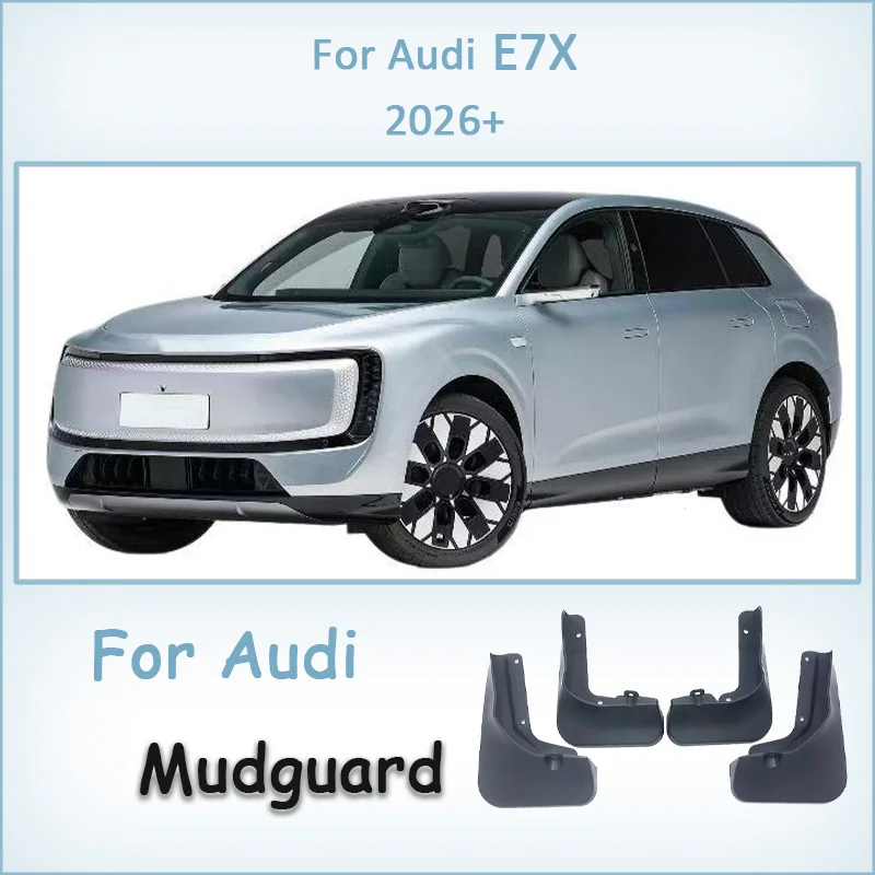 For Audi E7X 2026 Car Front Rear Wheel Fender Mud Guards Mudflaps Splash Fender Mudguards Accessories Exterior Kit Parts
For Audi E7X 2026 Car Front Rear Wheel Fender Mud Guards Mudflaps Splash Fender Mudguards Accessories Exterior Kit Parts