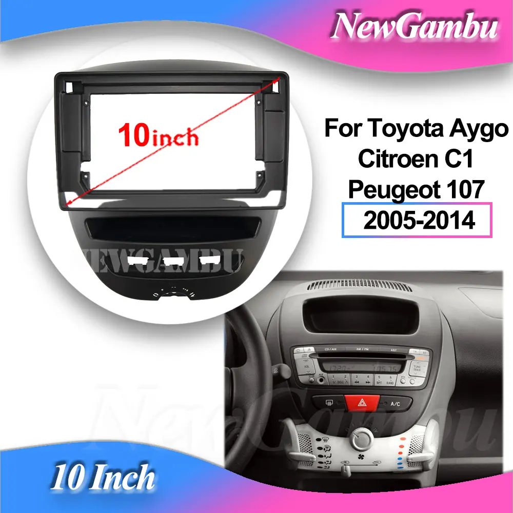 NewGambu 10 inch For Toyota Aygo 2005-2014 For Citroen C1 2005-2014 For Peugeot 107 2005-2014 Panel Radio Player screen 2 Din
NewGambu 10 inch For Toyota Aygo 2005-2014 For Citroen C1 2005-2014 For Peugeot 107 2005-2014 Panel Radio Player screen 2 Din