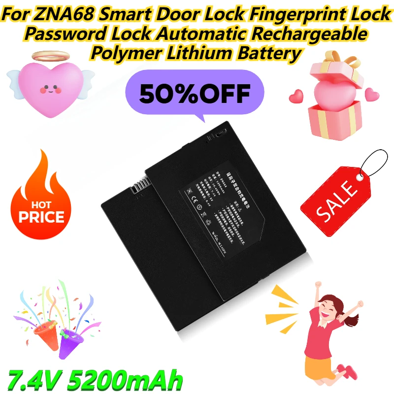 7.4V 5200mAh For ZNA68 Smart Door Lock Fingerprint Lock Password Lock Automatic Rechargeable Polymer Lithium Battery
7.4V 5200mAh For ZNA68 Smart Door Lock Fingerprint Lock Password Lock Automatic Rechargeable Polymer Lithium Battery