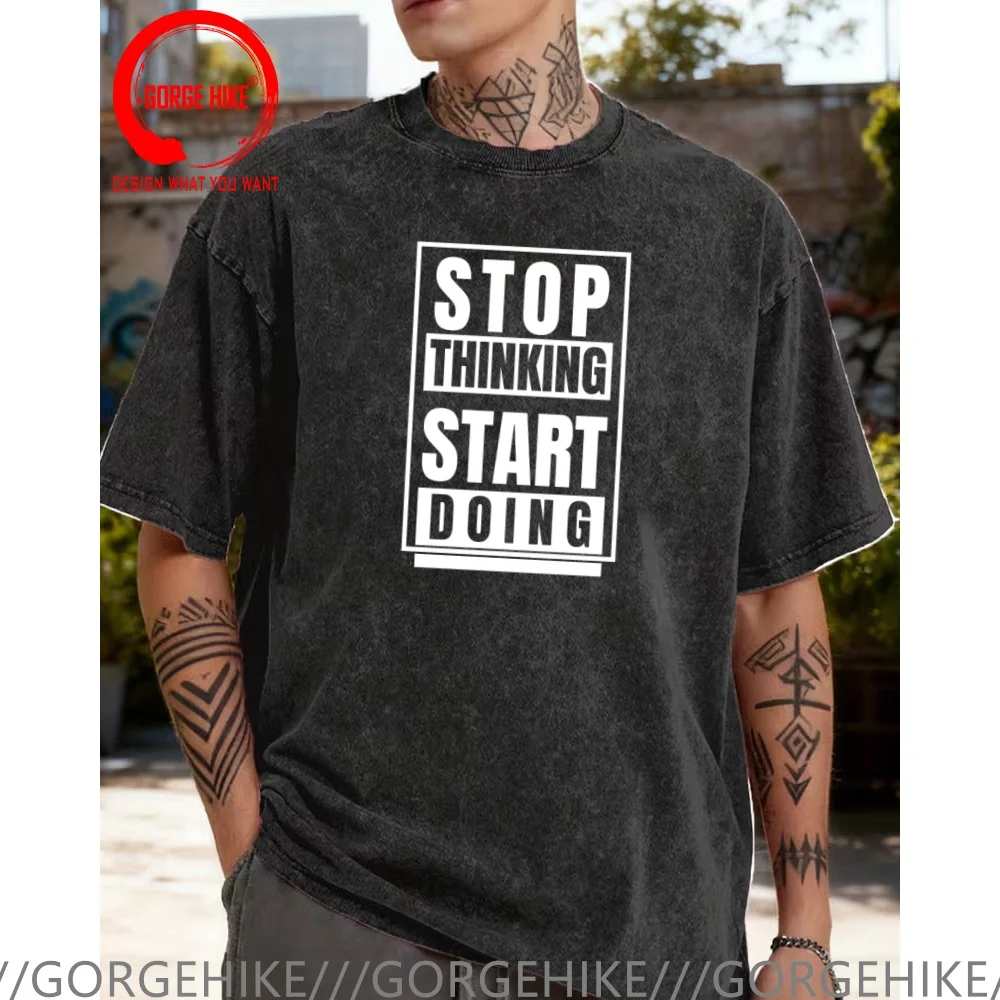 Vintage Washed Cotton T-Shirt Funny Designer Stop Thinking Start Doing T Shirt Men Fashion Trendy Casual Clothing Stylish Tops
Vintage Washed Cotton T-Shirt Funny Designer Stop Thinking Start Doing T Shirt Men Fashion Trendy Casual Clothing Stylish Tops