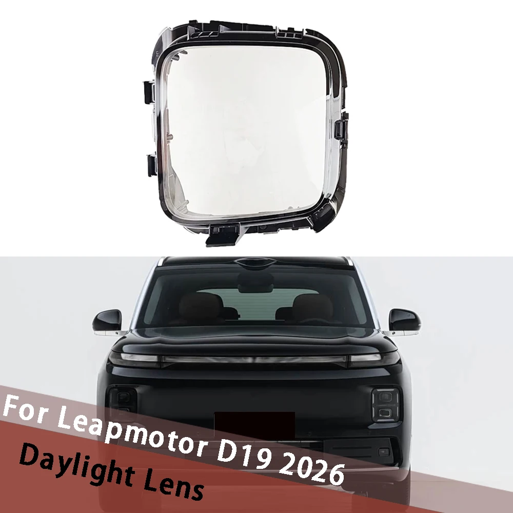 For Leapmotor D19 2026 Daylight Cover Clear Lens Daylamp Shell Replace Original Lampshade Lampcover Day Light Plexiglass
For Leapmotor D19 2026 Daylight Cover Clear Lens Daylamp Shell Replace Original Lampshade Lampcover Day Light Plexiglass