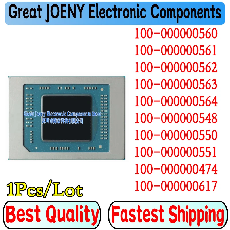 1pcs New 100-000000560 100-000000561 100-000000562 100-000000563 100-000000564 100-000000474 100-000000 548 550 551 617 BGA Chip
1pcs New 100-000000560 100-000000561 100-000000562 100-000000563 100-000000564 100-000000474 100-000000 548 550 551 617 BGA Chip