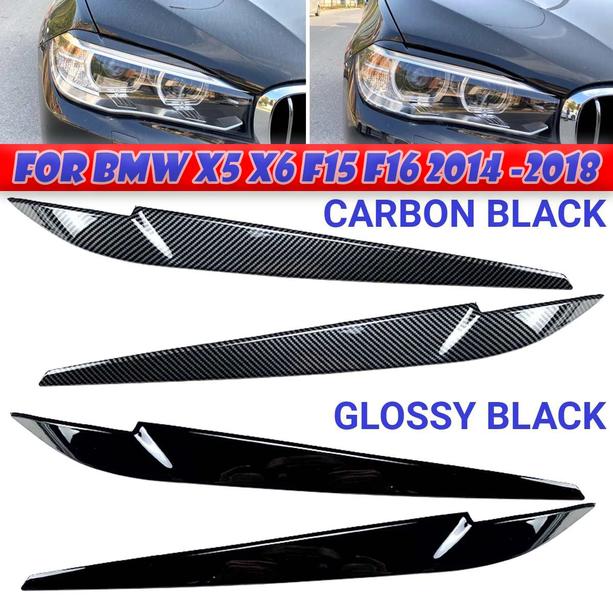 2X Car Headlight Lid Eyebrows Headlight Eyelids Decor Head Light Lamp Cover Trim Gloss Black for BMW X5 X6 F15 F16 2014 -2018
2X Car Headlight Lid Eyebrows Headlight Eyelids Decor Head Light Lamp Cover Trim Gloss Black for BMW X5 X6 F15 F16 2014 -2018