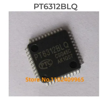PT6312BLQ QFP-44 100% nuovo