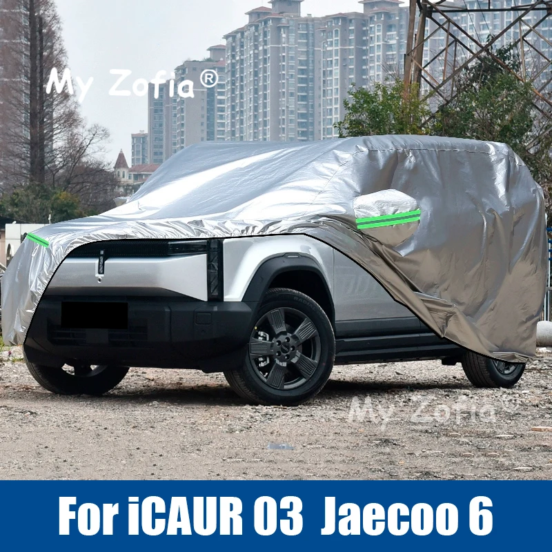 For iCAUR 03 Jaecoo j6 iCAR 03 2024 2025 2026 Full Car Covers Outdoor Sun Anti UV Rain Snow Dust Protection Oxford Cloth
For iCAUR 03 Jaecoo j6 iCAR 03 2024 2025 2026 Full Car Covers Outdoor Sun Anti UV Rain Snow Dust Protection Oxford Cloth