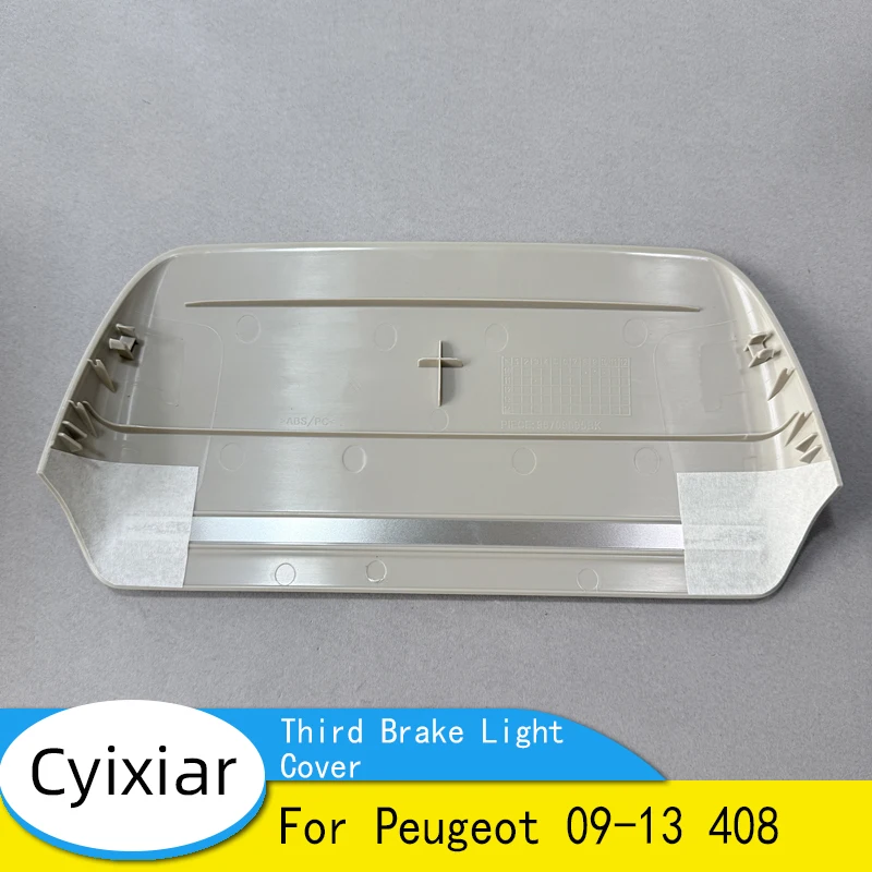 6350KJ For Peugeot 09-13 408 Additional Brake Lightsr Third Brake Light Lampshade Grey Cover Plate
6350KJ For Peugeot 09-13 408 Additional Brake Lightsr Third Brake Light Lampshade Grey Cover Plate