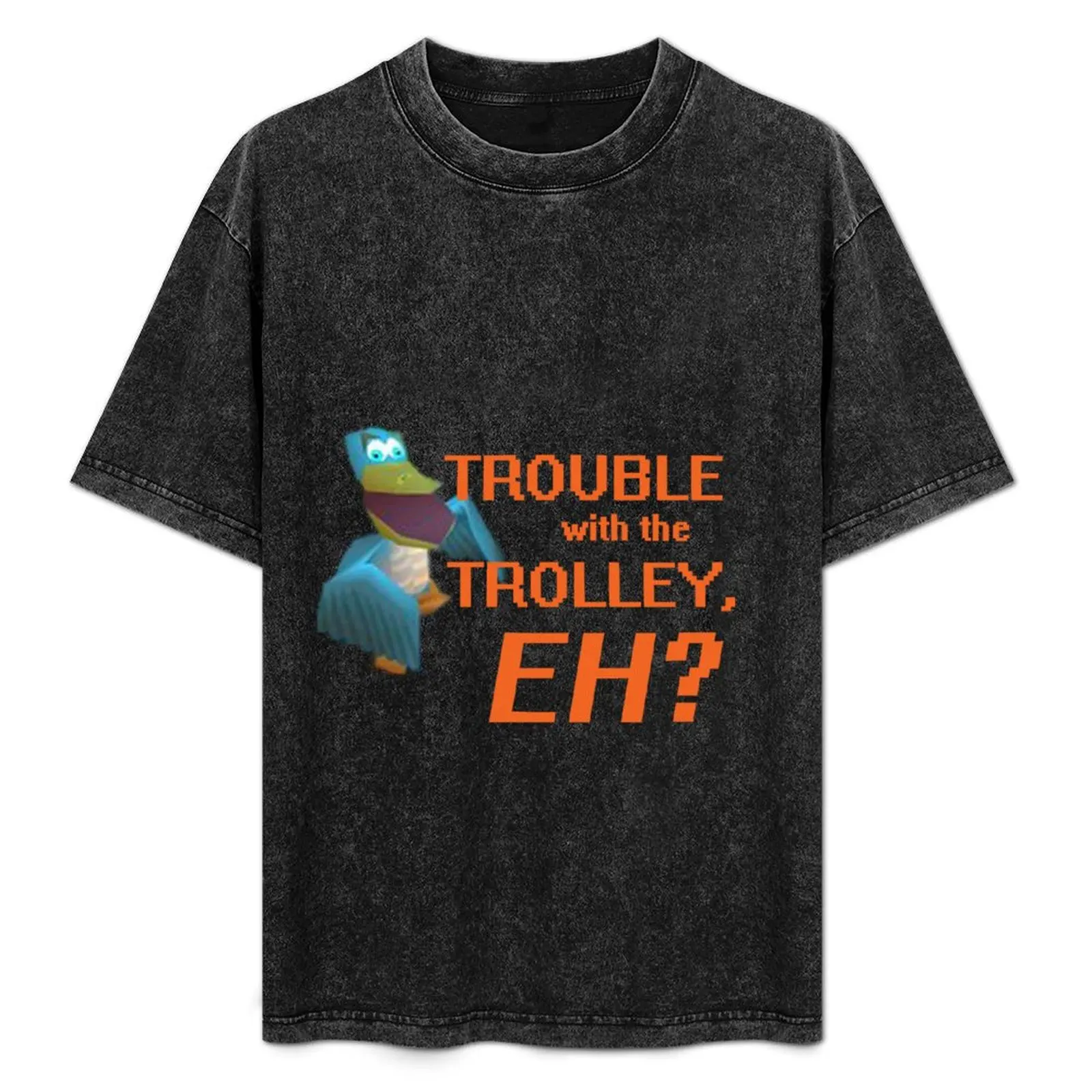 Trouble With The Trolley, Eh T-Shirt Casual Daily Wear Short Sleeve Top
Trouble With The Trolley, Eh T-Shirt Casual Daily Wear Short Sleeve Top