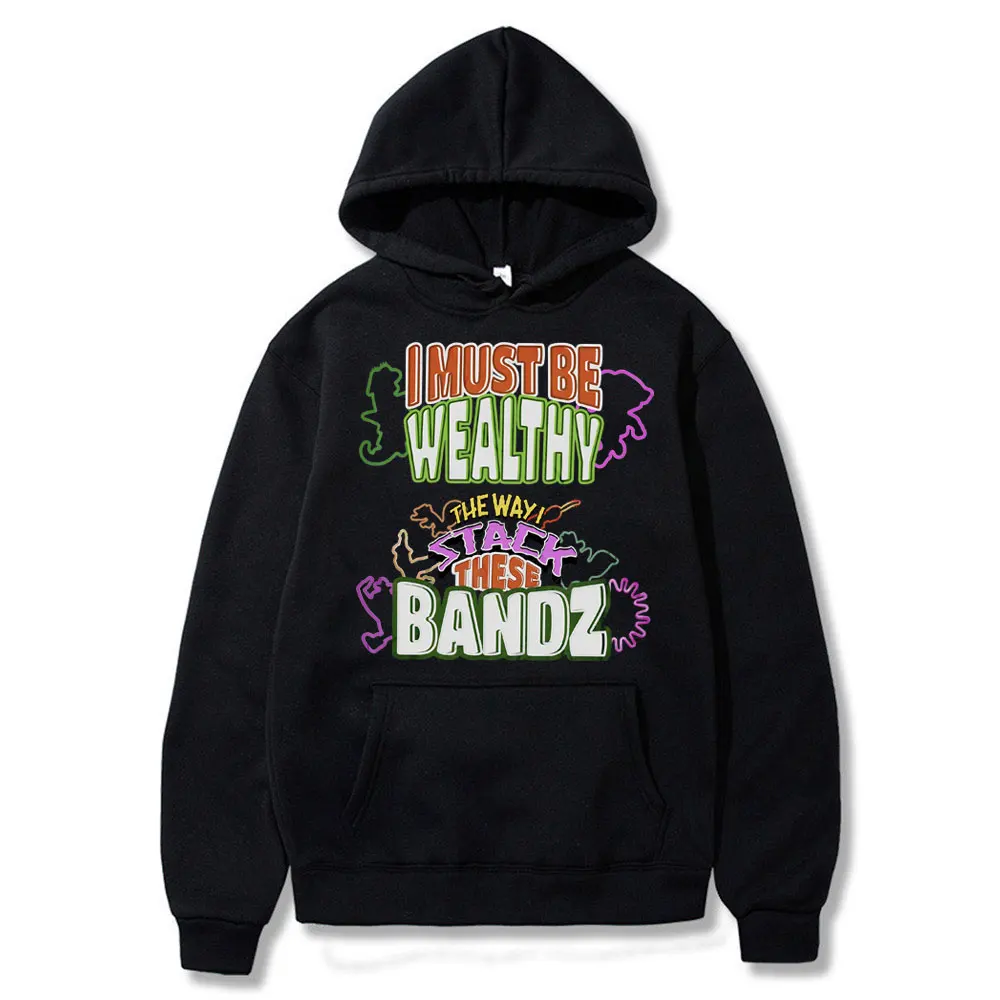 I Must Be Wealthy The Way I Stack These Bandz Graphic Hoodie Men Women Casual Vintage Sweatshirt Men's Oversized Cotton Hoodies
I Must Be Wealthy The Way I Stack These Bandz Graphic Hoodie Men Women Casual Vintage Sweatshirt Men's Oversized Cotton Hoodies