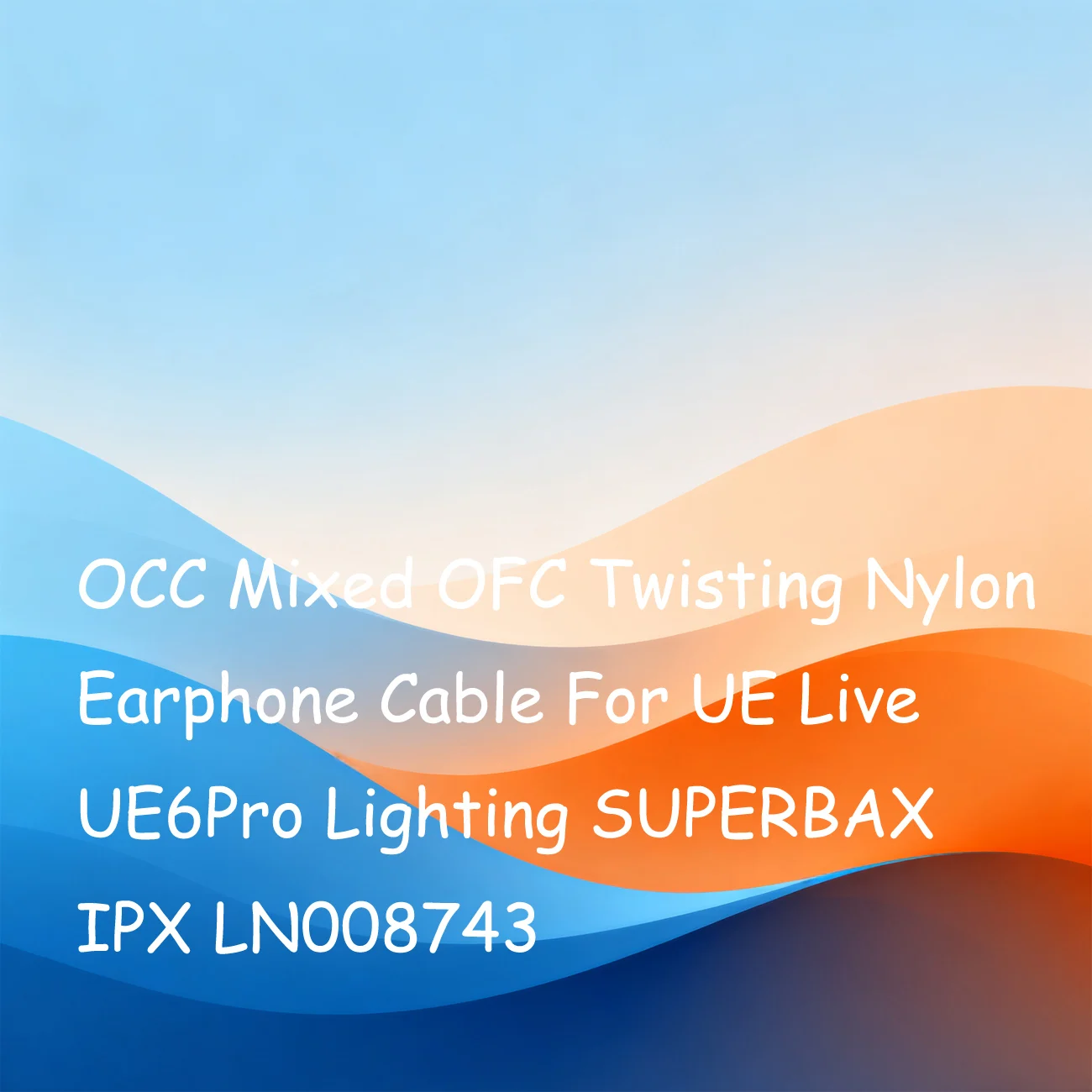 OCC Mixed OFC Twisting Nylon Earphone Cable For UE Live UE6Pro Lighting SUPERBAX IPX LN008743
OCC Mixed OFC Twisting Nylon Earphone Cable For UE Live UE6Pro Lighting SUPERBAX IPX LN008743