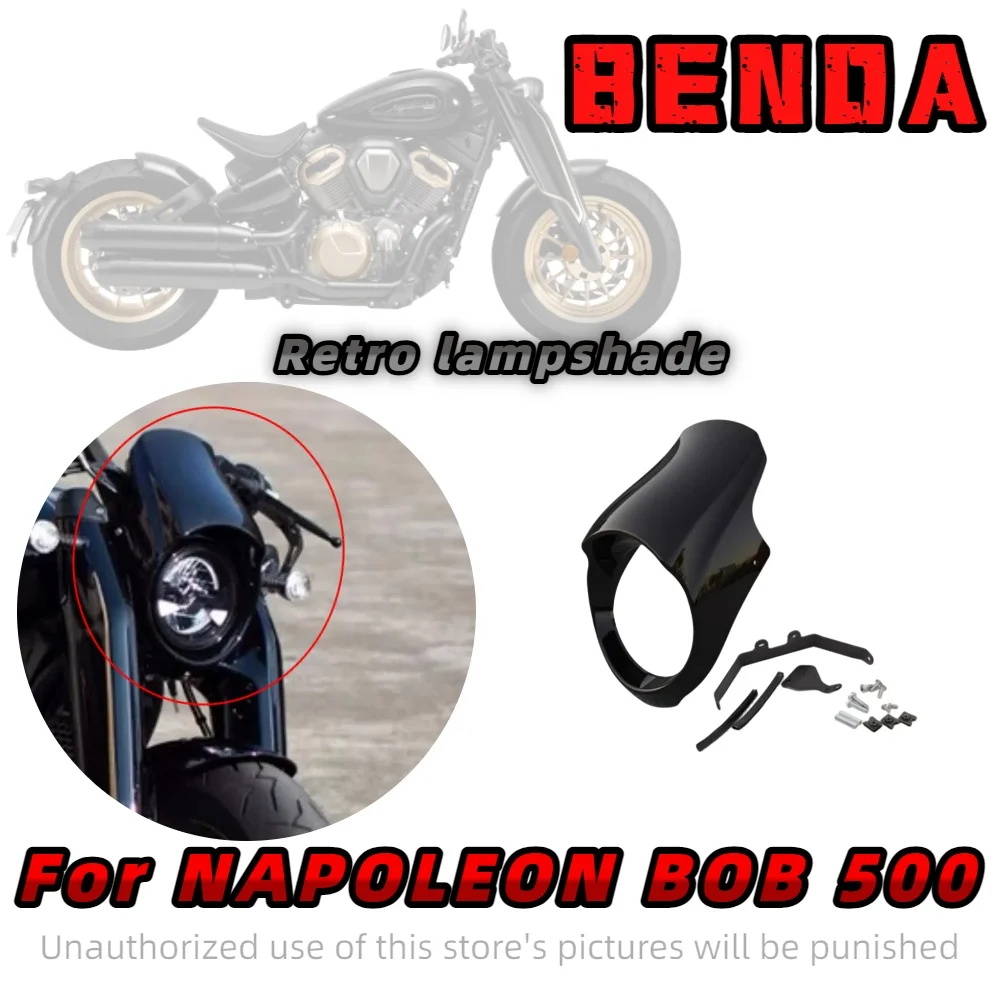 For Benda NAPOLEON BOB 500 retro headlight cover head hood decorative cover non-destructive straight up
For Benda NAPOLEON BOB 500 retro headlight cover head hood decorative cover non-destructive straight up
