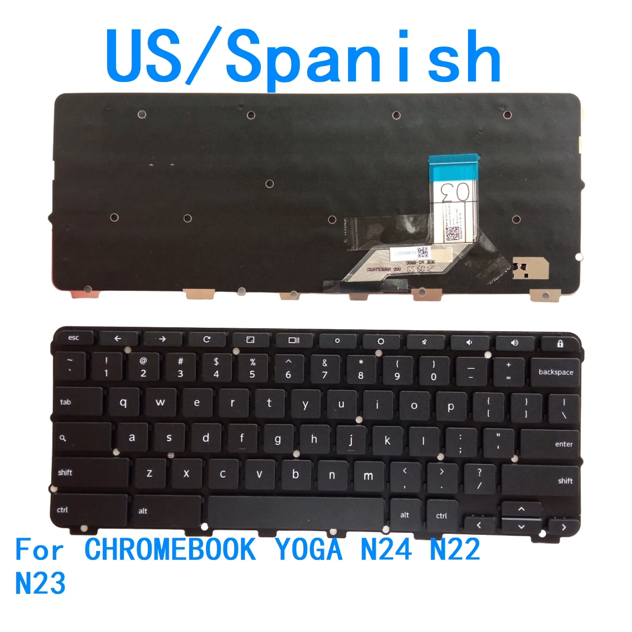 New US Spanish Language Chromebook Keyboard For Lenovo CHROMEBOOK YOGA N24 N22 N23 Notebook PC Replacement Keyboard
New US Spanish Language Chromebook Keyboard For Lenovo CHROMEBOOK YOGA N24 N22 N23 Notebook PC Replacement Keyboard