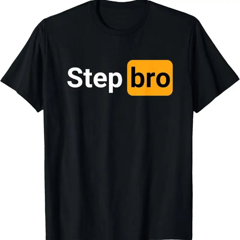Step Bro Hilarious Novelty Joke Design For Men And Women T Shirt
Step Bro Hilarious Novelty Joke Design For Men And Women T Shirt