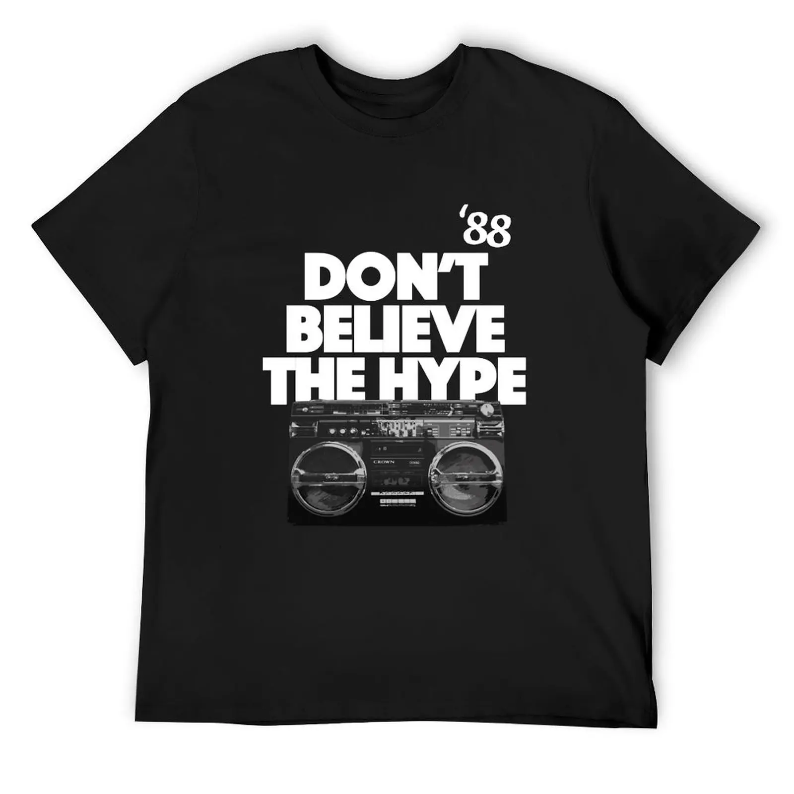 Don't Believe The Hype T-Shirt vintage graphic tee blanks mens t shirts top quality
Don't Believe The Hype T-Shirt vintage graphic tee blanks mens t shirts top quality